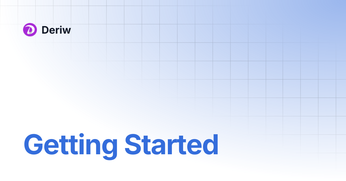 Getting Started | Deriw